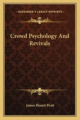 Psychológia davu a revivaly - Crowd Psychology And Revivals
