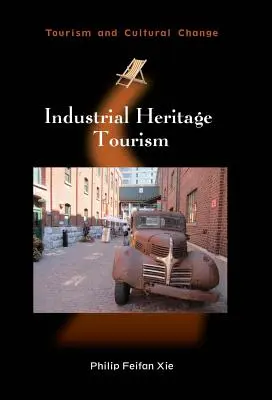Cestovný ruch v oblasti priemyselného dedičstva - Industrial Heritage Tourism