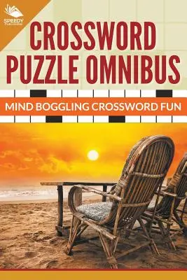 Krížovky Omnibus: Zábava s krížovkami, ktorá ohromuje myseľ - Crossword Puzzle Omnibus: Jumbo Mind Boggling Crossword Fun