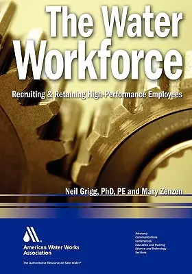 The Water Workforce: Stratégie na nábor a udržanie vysoko výkonných zamestnancov - The Water Workforce: Strategies for Recruiting and Retaining High-Performance Employees