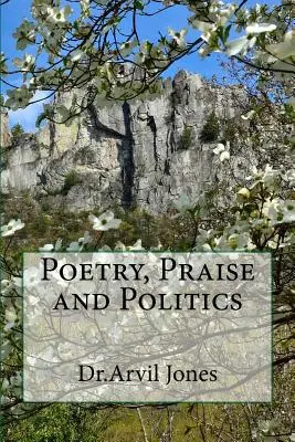Poézia, chvála a politika - Poetry, Praise and Politics