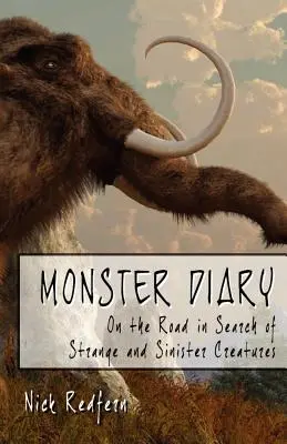 Denník príšer: Na cestách za podivnými a hrozivými bytosťami - Monster Diary: On the Road in Search of Strange and Sinister Creatures