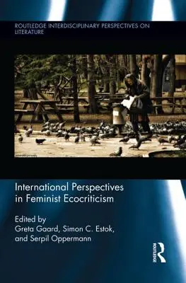 Medzinárodné perspektívy feministickej ekokritiky - International Perspectives in Feminist Ecocriticism