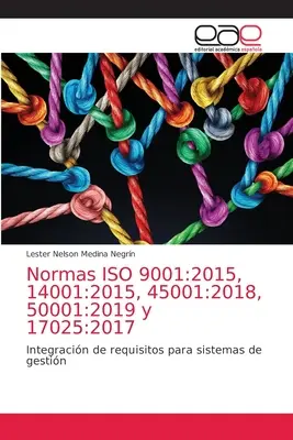 Normy ISO 9001: 2015, 14001:2015, 45001:2018, 50001:2019 a 17025:2017 - Normas ISO 9001: 2015, 14001:2015, 45001:2018, 50001:2019 y 17025:2017
