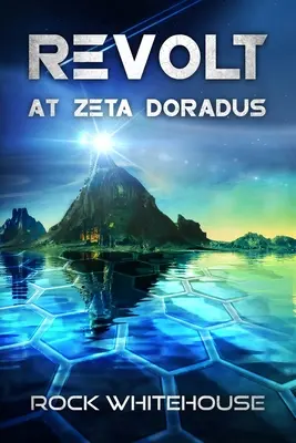 Vzbura na Zeta Doradus: Román flotily ISC - Revolt at Zeta Doradus: An ISC Fleet Novel
