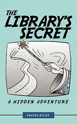 Tajomstvo knižnice: Skryté dobrodružstvo - The Library's Secret: A Hidden Adventure