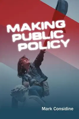 Tvorba verejnej politiky: Inštitúcie, aktéri, stratégie - Making Public Policy: Institutions, Actors, Strategies