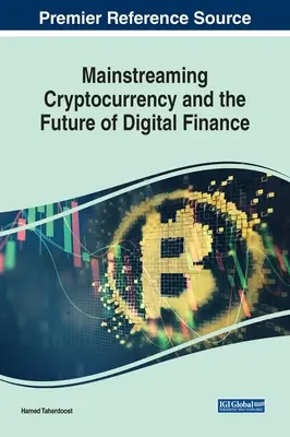 Mainstreaming kryptomien a budúcnosť digitálnych financií - Mainstreaming Cryptocurrency and the Future of Digital Finance