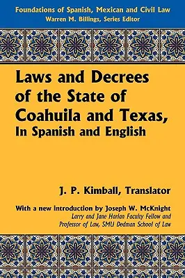 Zákony a vyhlášky štátu Coahuila a Texas v španielčine a angličtine - Laws and Decrees of the State of Coahuila and Texas, in Spanish and English