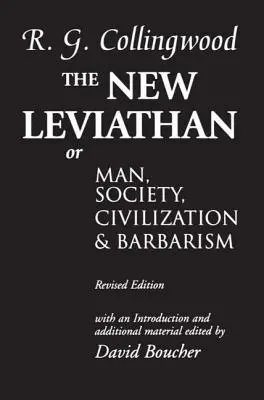 Nový Leviatan: Človek, spoločnosť, civilizácia a barbarstvo - The New Leviathan: Or Man, Society, Civilization and Barbarism