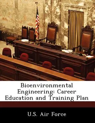 Bioenvironmentálne inžinierstvo: Plán kariérneho vzdelávania a odbornej prípravy - Bioenvironmental Engineering: Career Education and Training Plan