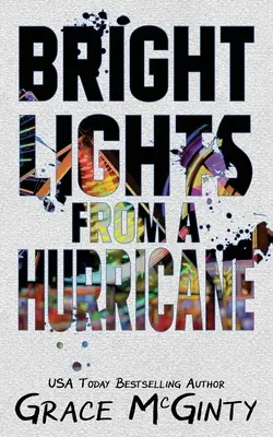 Jasné svetlá z hurikánu - Bright Lights From A Hurricane