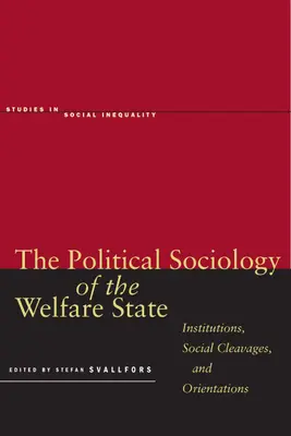 Politická sociológia sociálneho štátu: Sociálna politika: inštitúcie, sociálne štiepenia a orientácie - The Political Sociology of the Welfare State: Institutions, Social Cleavages, and Orientations