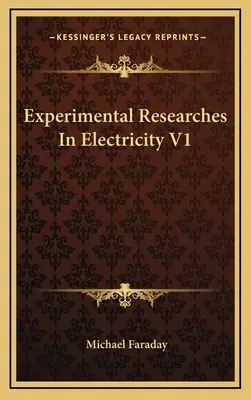 Experimentálne výskumy elektriny V1 - Experimental Researches In Electricity V1