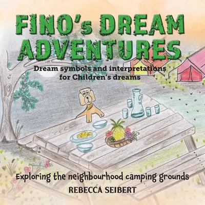 Fino's Dream Adventures kniha 6: Preskúmanie kempov v susedstve - Fino's Dream Adventures book 6: Exploring the neighbourhood camping grounds