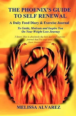 Fénixov sprievodca sebaobnovou - The Phoenix's Guide To Self Renewal
