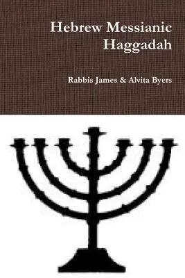 Hebrejská mesiášska hagada - Hebrew Messianic Haggadah