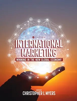 Medzinárodný marketing: Víťazstvo v novom globálnom hospodárstve - International Marketing: Winning in the New Global Economy