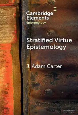 Stratifikovaná epistemológia cnosti: A Defence (Obhajoba) - Stratified Virtue Epistemology: A Defence