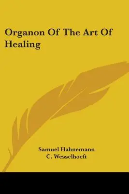 Organon umenia liečby - Organon Of The Art Of Healing