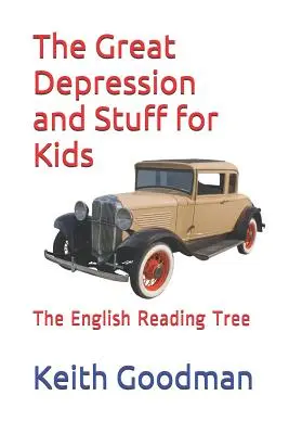 Veľká hospodárska kríza a iné veci pre deti: The English Reading Tree - The Great Depression and Stuff for Kids: The English Reading Tree