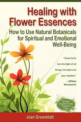 Liečenie kvetovými esenciami: Ako používať prírodné rastlinné látky na dosiahnutie duchovnej a emocionálnej pohody - Healing with Flower Essences: How to Use Natural Botanicals for Spiritual and Emotional Well-Being