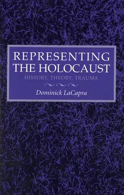 Reprezentácia holokaustu: Litterae A-I - Representing the Holocaust: Litterae A-I