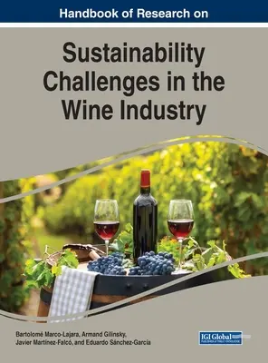 Príručka výskumu výziev udržateľnosti vo vinárskom priemysle - Handbook of Research on Sustainability Challenges in the Wine Industry