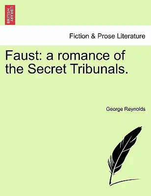 Faust: Vydanie: Faust: román o tajných tribunáloch. - Faust: A Romance of the Secret Tribunals.