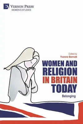 Ženy a náboženstvo v dnešnej Británii: Belonging - Women and Religion in Britain Today: Belonging
