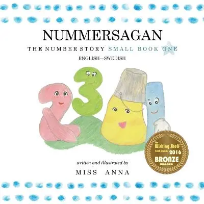 Príbeh čísla 1 NUMMERSAGAN: Malá kniha prvá anglicko-švédsky - The Number Story 1 NUMMERSAGAN: Small Book One English-Swedish