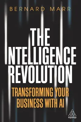Inteligenčná revolúcia: Transformácia vášho podnikania pomocou umelej inteligencie - The Intelligence Revolution: Transforming Your Business with AI