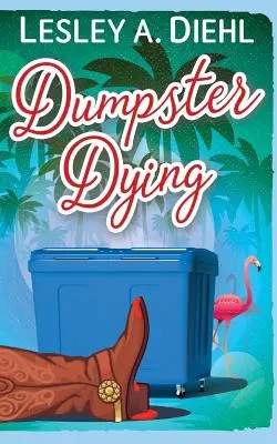 Smrť v kontajneri: Kniha 1 v knihe Big Lake Murder Mysteries - Dumpster Dying: Book 1 in the Big Lake Murder Mysteries