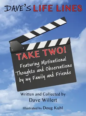 Dave's LIFE LINES Take Two!: Motivačné myšlienky a postrehy mojej rodiny a priateľov - Dave's LIFE LINES Take Two!: Featuring Motivational Thoughts and Observations by my Family and Friends