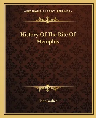 Dejiny Memfiského rítu - History Of The Rite Of Memphis