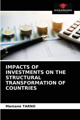 Vplyv investícií na štrukturálnu transformáciu krajín - Impacts of Investments on the Structural Transformation of Countries