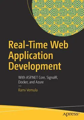 Vývoj webových aplikácií v reálnom čase: S ASP.NET Core, Signalr, Dockerom a Azure - Real-Time Web Application Development: With ASP.NET Core, Signalr, Docker, and Azure