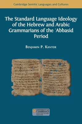 Štandardná jazyková ideológia hebrejských a arabských gramatikov z obdobia ʿAbbbásovcov - The Standard Language Ideology of the Hebrew and Arabic Grammarians of the ʿAbbasid Period