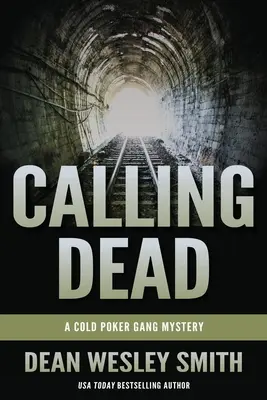 Volanie mŕtveho: Záhada gangu studeného pokru - Calling Dead: A Cold Poker Gang Mystery