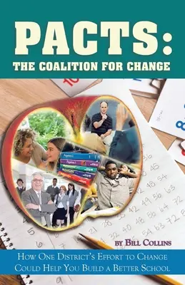 Koalícia za zmenu: Ako vám môže snaha jedného okresu o zmenu pomôcť vybudovať lepšiu školu - Pacts: The Coalition for Change: How One District's Effort to Change Could Help You Build a Better School