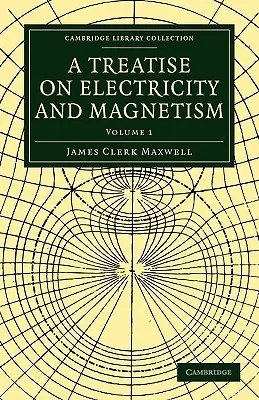 Pojednanie o elektrine a magnetizme - A Treatise on Electricity and Magnetism