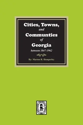Mestá, mestečká a obce Georgie, 1847-1962 - Cities, Towns and Communities of Georgia, 1847-1962