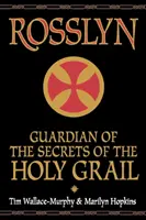 Rosslyn: Strážca tajomstiev Svätého grálu - Rosslyn: Guardian of the Secrets of the Holy Grail