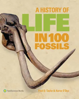 História života v 100 skamenelinách - A History of Life in 100 Fossils
