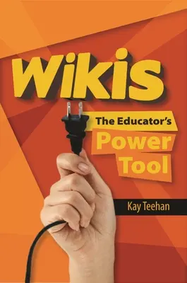 Wikis: Mocný nástroj pedagóga - Wikis: The Educator's Power Tool