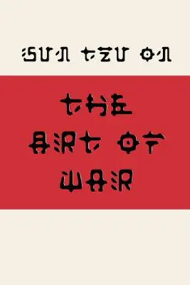 Sun Tzu o umení vojny (štýl Fusaka) - Sun Tzu on the Art of War (Fusaka Style)