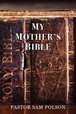 Biblia mojej matky - My Mother's Bible