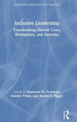 Inkluzívne vedenie: Premena rozmanitých životov, pracovísk a spoločností - Inclusive Leadership: Transforming Diverse Lives, Workplaces, and Societies
