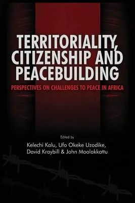 Teritorialita, občianstvo a budovanie mieru: Perspektívy výziev pre mier v Afrike - Territoriality, Citizenship and Peacebuilding: Perspectives on Challenges to Peace in Africa