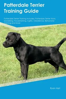 Sprievodca výcvikom patterdale teriéra Výcvik patterdale teriéra zahŕňa: Patterdale teriér: triky, socializácia, výcvik v domácnosti, agility, poslušnosť, správanie - Patterdale Terrier Training Guide Patterdale Terrier Training Includes: Patterdale Terrier Tricks, Socializing, Housetraining, Agility, Obedience, Beh